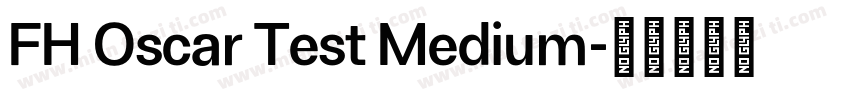 FH Oscar Test Medium字体转换